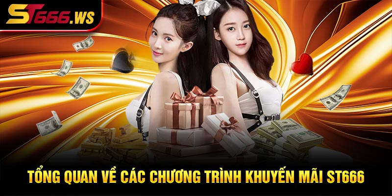 Tổng quan về các chương trình Khuyến mãi ST666